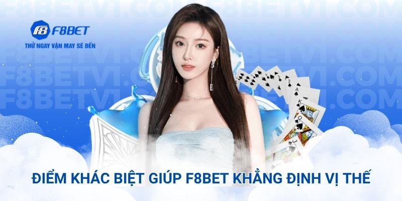 Điểm khác biệt f8bet